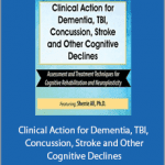 Sherrie All - Clinical Action for Dementia, TBI, Concussion, Stroke and Other Cognitive Declines