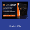 SlingShot + OTOs