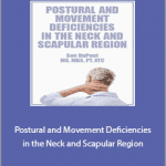 Sue DuPont - Postural and Movement Deficiencies in the Neck and Scapular Region