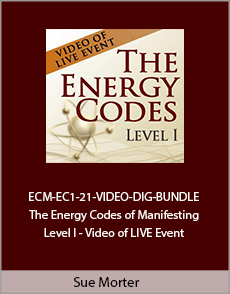 Sue Morter - ECM-EC1-21-VIDEO-DIG-BUNDLE The Energy Codes® of Manifesting and Level I - Video of LIVE Event