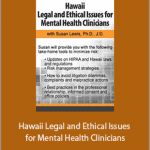 Susan Lewis - Hawaii Legal and Ethical Issues for Mental Health Clinicians