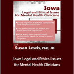 Susan Lewis - Iowa Legal and Ethical Issues for Mental Health Clinicians