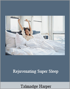 Talmadge Harper - Rejuvenating Super Sleep