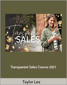 Taylor Lee - Transparent Sales Course 2021