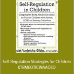 Teresa Garland - Self-Regulation Strategies for Children - KTBMEOTICWAAOSD