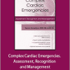 Terri A. Donaldson - Complex Cardiac Emergencies. Assessment, Recognition and Management