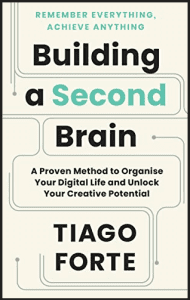 Tiago Forte - Building a Second Brain 2022 Premium Edition