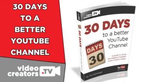 Tim Schmoyer - 30 Days to A Better YouTube Channel