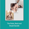 Tom Myers - The Pelvis, Neck and Breath Bundle