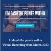 Tony Robbins - Unleash the power within Virtual Recording from March 2022