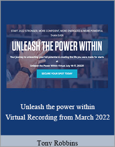 Tony Robbins - Unleash the power within Virtual Recording from March 2022