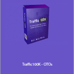 Traffic100K + OTOs