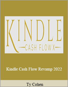 Ty Cohen - Kindle Cash Flow Revamp 2022