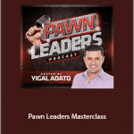 Yigal Adato - Pawn Leaders Masterclass