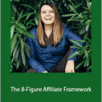 Amber Spears - The 8-Figure Affiliate Framework