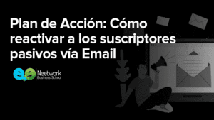 Andrés Esteban Díaz del Castillo - Plan de acciòn. Cómo reactivar a los suscriptores pasivos vía email