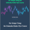 Andrew Keene - Six Setups Using the Ichimoku Kinko Hyo Course