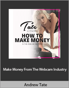 Andrew Tate - Make Money From The Webcam Industry