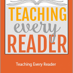 Anna Geiger and Becky Spence - Teaching Every Reader