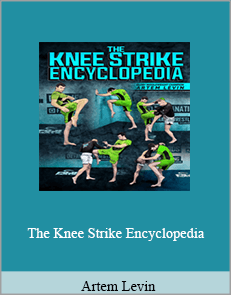 Artem Levin - The Knee Strike Encyclopedia