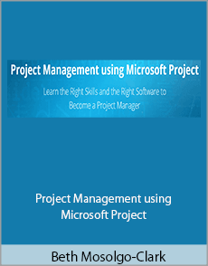 Beth Mosolgo-Clark - Project Management using Microsoft Project