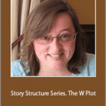 Bonnie Johnston - Story Structure Series. The W Plot