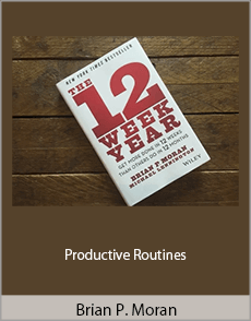 Brian P. Moran - Productive Routines