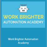 Brittany Berger - Work Brighter Automation Academy