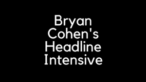 Bryan Cohen - Intensive Hook, Headline, and Ad Writing Course