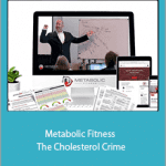 Bryan Walsh - Metabolic Fitness - The Cholesterol Crime