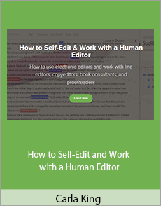 Carla King - How to Self-Edit and Work with a Human Editor