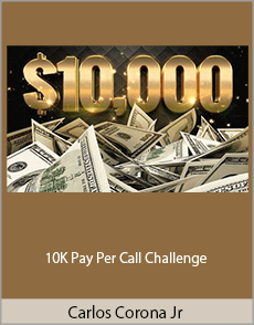 Carlos Corona Jr - 10K Pay Per Call Challenge