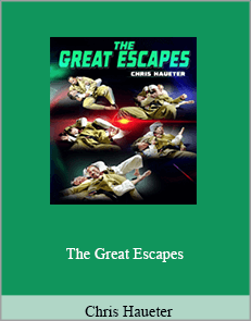 Chris Haueter - The Great Escapes