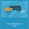 Copyhackers - 10x Landing Pages 2.0 2022