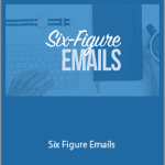 Copyhackers - Six Figure Emails