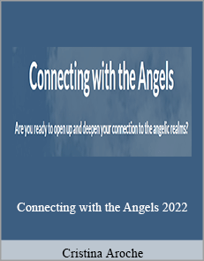 Cristina Aroche - Connecting with the Angels 2022