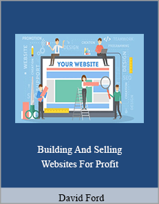 David Ford - Building And Selling Websites For Profit