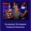 Dean Arnett - Documentary Development and Production Masterclass