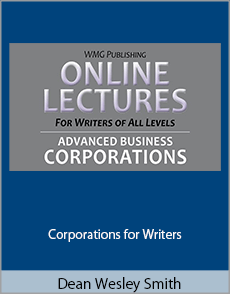 Dean Wesley Smith - Corporations for Writers