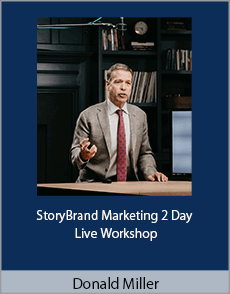 Donald Miller - StoryBrand Marketing 2 Day Live Workshop