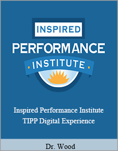 Dr. Wood - Inspired Performance Institute - TIPP Digital Experience