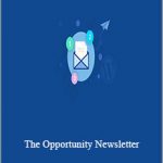 Duston MacGroarty - The Opportunity Newsletter