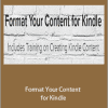 Dvorah Lansky M.Ed. - Format Your Content for Kindle