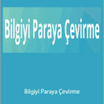 Ekim Nazım Kaya - Bilgiyi Paraya Çevirme