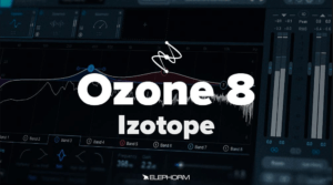 Elephorm - Masteriser avec iZotope Ozone 8