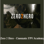 Ellis van Jason - Zero 2 Hero - Cinematic FPV Academy