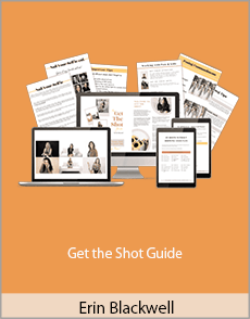 Erin Blackwell - Get the Shot Guide