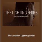 Felix Kunze - The Location Lighting Series