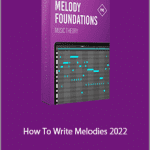 Francois - How To Write Melodies 2022