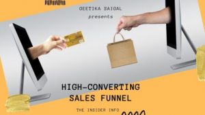 Geetika Saigal - High-Converting Sales Funnel